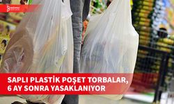 SAPLI PLASTİK POŞET TORBALARIN MÜŞTERİYE VERİLMESİ YASAKLANACAK