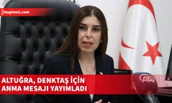 Altuğra: Kıbrıs Türk Halkını Topluluk Noktasından Devlet Sahibi Bir Halk Noktasına Taşıdı