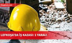 Lefkoşa’daki iş kazasında bir kişi yaralandı