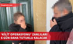 ‘Kilit Operasyonu’ zanlıları yeniden mahkemeye çıktı