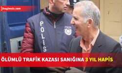 Bir kişinin öldüğü kazaya yol açan sanık İnce’ye 3 yıl hapis