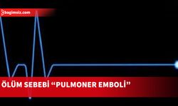 Eboka'nın ölüm sebebi “pulmoner emboli”