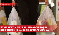 Marketlerin yüzde 90’ı saplı plastik torbaların kaldırılacak olmasından memnun