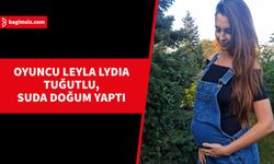 Oyuncu Leyla Lydia Tuğutlu anne oldu