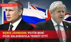 Boris Johnson, Rusya-Ukrayna savaşı öncesi tehdit edildiğini açıkladı