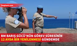 Önerinin bugün onaylanması beklenen UNFICYP raporunda yer alacağı iddia ediliyor