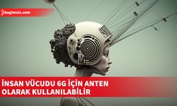 6G'nin Altyapısını Kurmak İçin Araştırmalar Yürütülüyor