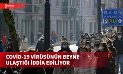 "KOVİD-19'DAN ÖLENLERİN BEYNİNDE VİRÜS SAPTANDI" İDDİASI  