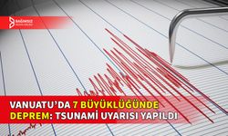 VANUATU’DA 7 ŞİDDETİNDE DEPREM VE TSUNAMİ UYARISI