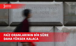 FED TUTANAKLARI, FAİZ ORANLARININ YÜKSEK KALACAĞININ SİNYALLERİNİ VERDİ