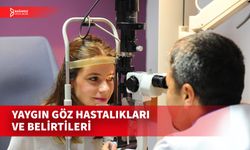 YAYGIN GÖZ HASTALIKLARI NELERDİR?