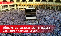 TÜRKİYE'DE HAC KAYITLARI BUGÜN BAŞLIYOR