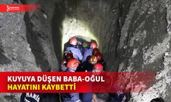 MANİSA'DA KUYUYA DÜŞEN BABA VE OĞLUNUN CANSIZ BEDENİNE ULAŞILDI