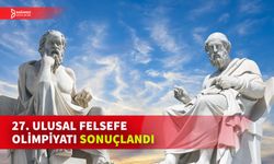 TÜRKİYE FELSFE KURUMU’NUN 27. ULUSAL FELSEFE OLİMPİYATI’NIN SONUÇLARI BELLİ OLDU