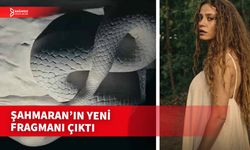 SERENAY SARIKAYA’LI MİTOLOJİK DİZİ “ŞAHMARAN”DAN YENİ FRAGMAN YAYIMLANDI