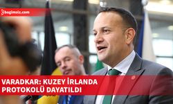 İrlanda Başbakanı Varadkar, Kuzey İrlanda Protokolü'nden pişmanlık duyduğunu söyledi