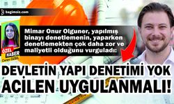 Mimar Onur Olguner, yapılmış binayı denetlemenin, yaparken denetlemekten çok daha zor ve maliyetli olduğunu vurguladı