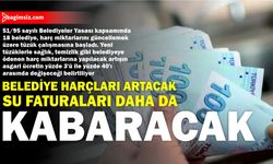 Belediye harçları artacak su faturaları kabaracak