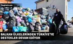 Balkan ülkeleri, Türkiye'deki depremzedelere desteğini sürdürüyor