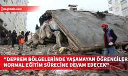 Deprem bölgelerinde yaşayan öğrencilerin eğitim süreci için çalışmalar sürüyor