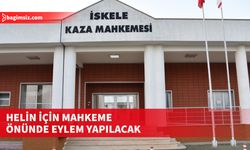 Bazı örgüt ve partiler yarın Helin için İskele Kaza Mahkemesi önünde eylem yapacak