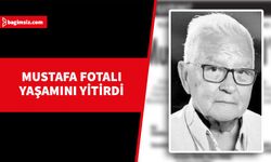 Mustafa Fotalı yaşamını yitirdi