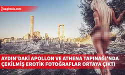 Aydın'daki Apollon ve Athena Tapınağı’nda çekilmiş erotik fotoğraflar ortaya çıktı