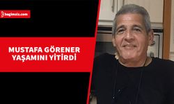 Mustafa Görener hayatını kaybetti