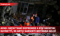 Hatay'da dün meydana gelen depremde 294 kişi yaralandı, 6 kişi de hayatını kaybetti