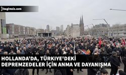 Hollanda’da, Türkiye'deki depremzedeler için anma ve dayanışma günü düzenlendi