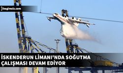 İskenderun Limanı'ndaki konteyner bölgesinde soğutma çalışması devam ediyor