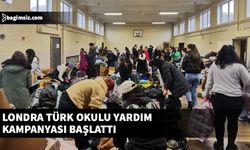 Londra Türk Okulu yardım kampanyası başlattı