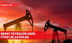 Brent petrolün fiyatı yüzde 0,25 arttı