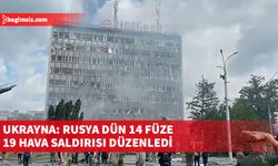 Ukrayna: Rus ordusu dün 14 füze ve 19 hava saldırısı düzenledi