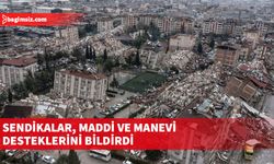 Sendikalar, her türlü maddi ve manevi desteklerini bildirdi