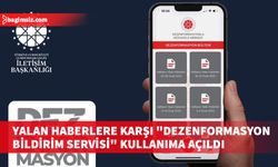 Depremle ilgili yalan ve şüpheli bilgilerin bildirilmesi için "Dezenformasyon Bildirim Servisi" kullanıma açıldı