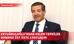 Dışişleri Bakanı Ertuğruloğlu'ndan gelen tepkiler üzerine üst üste 3 paylaşım