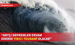 Rum Jeoloji Dairesi Müdürü Haciyeorgiu’dan “tsunami” uyarısı