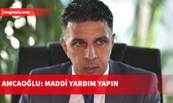 Amcaoğlu: Mümkün oldukça maddi yardım yapın