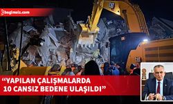 Çavuşoğlu: İsias Hotel’de gece boyunca yapılan çalışmalarda 10 cansız bedene ulaşıldı, çalışmalar hızlandı