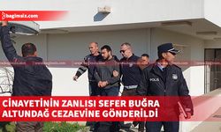 Zehie Helin Reessur cinayetinin zanlısı Sefer Buğra Altundağ cezaevine gönderildi