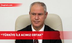 Hasipoğlu: Anavatanımız Türkiye ile acımız ortak