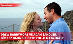 Drew Barrymore ve Adam Sandler yeniden bir araya gelmeye hazırlanıyor