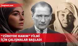 Mustafa Kemal Atatürk’ün annesi Zübeyde Hanım’ın hayatı film oluyor