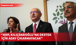 HDP cumhurbaşkanlığı seçimlerinde Kılıçdaroğlu'nu destekleyecek