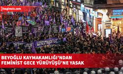 Beyoğlu Kaymakamlığı Feminist Gece Yürüyüşü’nü yasaklama gerekçelerini açıkladı