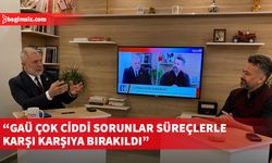 "GAÜ belli yapılar tarafından sürekli acımasızca itibarsızlaştırılmaya çalışılıyor"