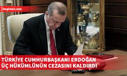 Erdoğan, üç hükümlünün kalan cezalarının "kocama hali" nedeniyle kaldırılmasına karar verdi