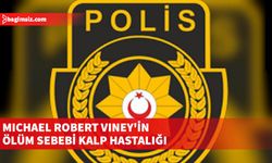 Michael Robert Viney'in ölüm sebebi belli oldu