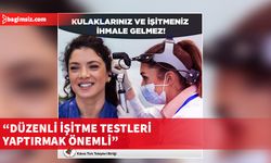 Uzmanlardan 3 Mart Dünya Kulak ve İşitme Günü'nü hatırlatması: İhmale gelmez